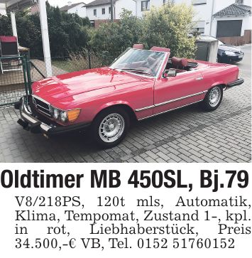 Oldtimer MB 450SL, Bj.79 V8/218PS, 120t mls, Automatik, Klima, Tempomat, Zustand 1-, kpl. in rot, Liebhaberstück, Preis 34.500,-€ VB, Tel. ***