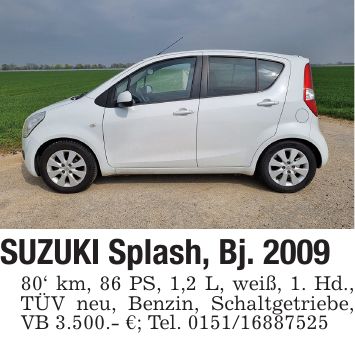 SUZUKI Splash, Bj. ***' km, 86 PS, 1,2 L, weiß, 1. Hd., TÜV neu, Benzin, Schaltgetriebe, VB 3.500.- €; Tel. ***