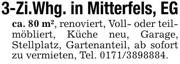 3-Zi.Whg. in Mitterfels, EGca. 80 m², renoviert, Voll- oder teilmöbliert, Küche neu, Garage, Stellplatz, Gartenanteil, ab sofort zu vermieten, Tel. ***.