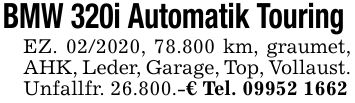 BMW 320i Automatik Touring EZ. ***, 78.800 km, graumet, AHK, Leder, Garage, Top, Vollaust. Unfallfr. 26.800.-€ Tel. ***