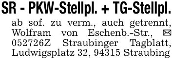 SR - PKW-Stellpl. + TG-Stellpl.ab sof. zu verm., auch getrennt, Wolfram von Eschenb.-Str., _ ***Z Straubinger Tagblatt, Ludwigsplatz 32, 94315 Straubing