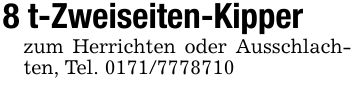 8 t-Zweiseiten-Kipperzum Herrichten oder Ausschlachten, Tel. ***
