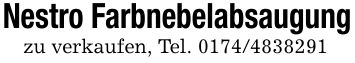 Nestro Farbnebelabsaugungzu verkaufen, Tel. ***