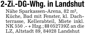 2-Zi.-DG-Whg. in LandshutNähe Sparkassen-Arena, 82 m²,Küche, Bad mit Fenster, kl. Dachterrasse, Kellerabteil, Miete inkl. NK 550 .- + Hzg.; _ ***Z an die LZ, Altstadt 89, 84028 Landshut