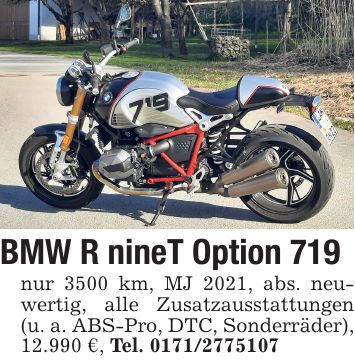 BMW R nineT Option 719 nur 3500 km, MJ 2021, abs. neuwertig, alle Zusatzausstattungen (u. a. ABS-Pro, DTC, Sonderräder), 12.990 €, Tel. ***