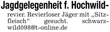 Jagdgelegenheit f. Hochwild-revier. Revierloser Jäger mit 