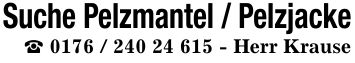 Suche Pelzmantel / Pelzjacke_ *** - Herr Krause