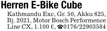Herren E-Bike Cube Kathmandu Exc, Gr. 50, Akku 625, Bj. 2021, Motor Bosch Performence Line CX, 1.100 €, _***