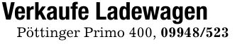 Verkaufe Ladewagen Pöttinger Primo 400, ***