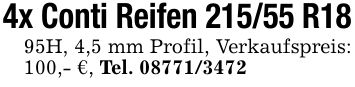 4x Conti Reifen 215/55 R1895H, 4,5 mm Profil, Verkaufspreis: 100,- €, Tel. ***