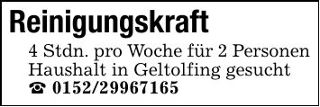 Reinigungskraft 4 Stdn. pro Woche für 2 Personen Haushalt in Geltolfing gesucht _ ***