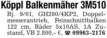 Köppl Balkenmäher 3M510Bj. 9/01, GH280/4KP2, Doppelmesserantrieb, Feinschnittbalken 122 cm, Räder 5x10AS, 1A Zustand, VB 2.800,- €, _ ***