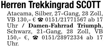 Herren Trekkingrad SCOTT Atacama, Silber, 27-Gang, 28 Zoll, VB 130,- € _ *** ab 17 Uhr / Damen-Fahrrad Triumph, Schwarz, 21-Gang, 28 Zoll, VB 150,- €, _ *** ab 17 Uhr.