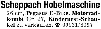 Scheppach Hobelmaschine26 cm, Pegasus E-Bike, Motorradkombi Gr. 27, Kindernest-Schaukel zu verkaufen. _ ***