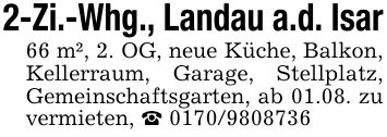 2-Zi.-Whg., Landau a.d. Isar66 m², 2. OG, neue Küche, Balkon, Kellerraum, Garage, Stellplatz, Gemeinschaftsgarten, ab 01.08. zu vermieten, _ ***