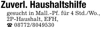 Zuverl. Haushaltshilfe gesucht in Mall.-Pf. für 4 Std./Wo., 2P-Haushalt, EFH,_ ***