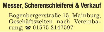 Messer, Scherenschleiferei & VerkaufBogenbergerstraße 15, Mainburg, Geschäftszeiten nach Vereinbarung; _ ***