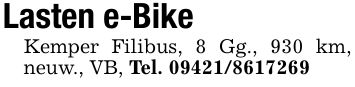 Lasten e-BikeKemper Filibus, 8 Gg., 930 km, neuw., VB, Tel. ***