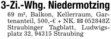 3-Zi.-Whg. Niedermotzing69 m², Balkon, Kellerraum, Gartenanteil, 500,-€ + NK. _ ***Z Straubinger Tagblatt, Ludwigsplatz 32, 94315 Straubing