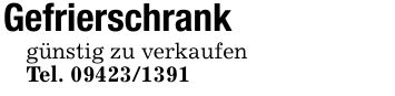 Gefrierschrankgünstig zu verkaufenTel. ***