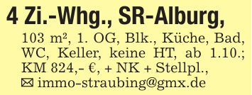 4 Zi.-Whg., SR-Alburg,103 m², 1. OG, Blk., Küche, Bad, WC, Keller, keine HT, ab 1.10.; KM 824,- €, + NK + Stellpl.,_ immo-straubing@gmx.de