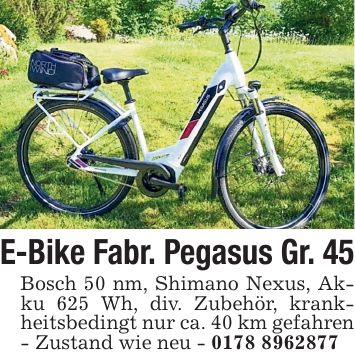 E-Bike Fabr. Pegasus Gr. 45 Bosch 50 nm, Shimano Nexus, Akku 625 Wh, div. Zubehör, krankheitsbedingt nur ca. 40 km gefahren - Zustand wie neu - ***