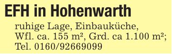 EFH in Hohenwarthruhige Lage, Einbauküche, Wfl. ca. 155 m², Grd. ca 1.100 m²;Tel. ***
