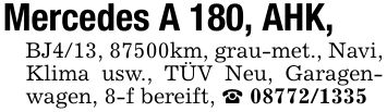 Mercedes A 180, AHK, BJ4/13, 87500km, grau-met., Navi, Klima usw., TÜV Neu, Garagenwagen, 8-f bereift, _ ***