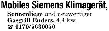 Mobiles Siemens Klimagerät,Sonnenliege und neuwertigerGasgrill Enders, 4,4 kw,_ ***