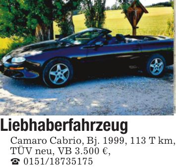 LiebhaberfahrzeugCamaro Cabrio, Bj. 1999, 113 T km, TÜV neu, VB 3.500 €,_ ***