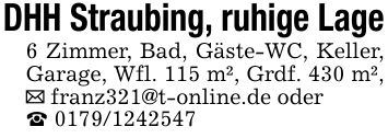 DHH Straubing, ruhige Lage6 Zimmer, Bad, Gäste-WC, Keller, Garage, Wfl. 115 m², Grdf. 430 m², _ franz321@t-online.de oder_ ***