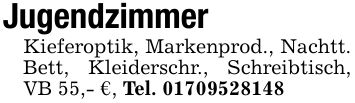 Jugendzimmer Kieferoptik, Markenprod., Nachtt. Bett, Kleiderschr., Schreibtisch, VB 55,- €, Tel. ***