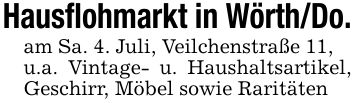 Hausflohmarkt in Wörth/Do.am Sa. 4. Juli, Veilchenstraße 11,u.a. Vintage- u. Haushaltsartikel, Geschirr, Möbel sowie Raritäten
