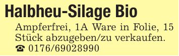 Halbheu-Silage BioAmpferfrei, 1A Ware in Folie, 15 Stück abzugeben/zu verkaufen._ ***