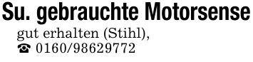 Su. gebrauchte Motorsensegut erhalten (Stihl),_ ***