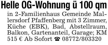 Helle OG-Wohnung ü 100 qmin 2-Familienhaus Gemeinde Mallersdorf Pfaffenberg mit 3 Zimmer, Küche (EBK), Bad, Abstellraum, Balkon, Gartenanteil, Garage; KM 515 € Ab Sofort _ ***