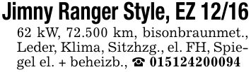 Jimny Ranger Style, EZ *** kW, 72.500 km, bisonbraunmet., Leder, Klima, Sitzhzg., el. FH, Spiegel el. + beheizb., _ ***