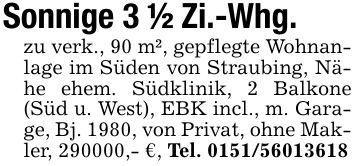 Sonnige 3 1/2 Zi.-Whg.zu verk., 90 m², gepflegte Wohnanlage im Süden von Straubing, Nähe ehem. Südklinik, 2 Balkone (Süd u. West), EBK incl., m. Garage, Bj. 1980, von Privat, ohne Makler, ***,- €, Tel. ***