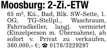 Moosburg: 2-Zi.-ETW65 m², Kü., Bad, Blk. SW-Seite, 1. OG, TG-Stellpl., Waschraum, Fahrradkeller, langj. vermietet (Einzelperson m. Übernahme), ab sofort v. Privat zu verkaufen, 360.000,- €; _ ***