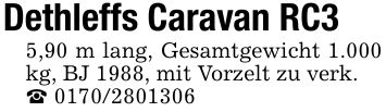 Dethleffs Caravan RC3 5,90 m lang, Gesamtgewicht 1.000 kg, BJ 1988, mit Vorzelt zu verk. _ ***