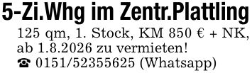 5-Zi.Whg im Zentr.Plattling125 qm, 1. Stock, KM 850 € + NK, ab 1.8.2026 zu vermieten!_ *** (Whatsapp)