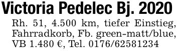 Victoria Pedelec Bj. 2020Rh. 51, 4.500 km, tiefer Einstieg, Fahrradkorb, Fb. green-matt/blue, VB 1.480 €, Tel. ***