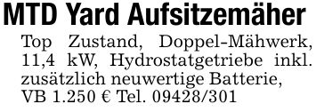 MTD Yard AufsitzemäherTop Zustand, Doppel-Mähwerk, 11,4 kW, Hydrostatgetriebe inkl. zusätzlich neuwertige Batterie,VB 1.250 € Tel. ***