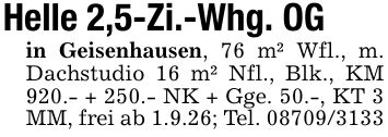 Helle 2,5-Zi.-Whg. OGin Geisenhausen, 76 m² Wfl., m. Dachstudio 16 m² Nfl., Blk., KM 920.- + 250.- NK + Gge. 50.-, KT 3 MM, frei ab 1.9.26; Tel. ***