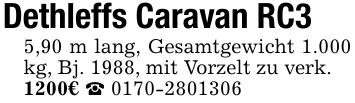Dethleffs Caravan RC3 5,90 m lang, Gesamtgewicht 1.000 kg, Bj. 1988, mit Vorzelt zu verk. 1200€ _ ***