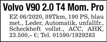 Volvo V90 2.0 T4 Mom. ProEZ ***, 89Tkm, 190 PS, blau met., Leder, Automatik, unfallfr., Scheckheft vollst., ACC, AHK, 23.500,- €; Tel. ***