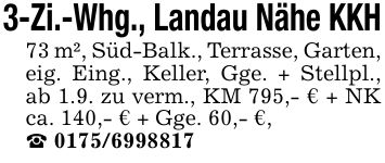 3-Zi.-Whg., Landau Nähe KKH73 m², Süd-Balk., Terrasse, Garten, eig. Eing., Keller, Gge. + Stellpl., ab 1.9. zu verm., KM 795,- € + NK ca. 140,- € + Gge. 60,- €,_ ***