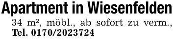 Apartment in Wiesenfelden34 m², möbl., ab sofort zu verm., Tel. ***