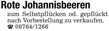 Rote Johannisbeerenzum Selbstpflücken od. gepflückt nach Vorbestellung zu verkaufen._ ***