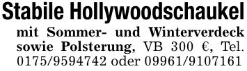 Stabile Hollywoodschaukelmit Sommer- und Winterverdeck sowie Polsterung, VB 300 €, Tel. *** oder ***